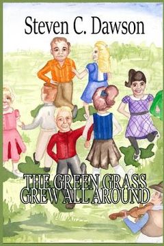 portada The Green Grass Grew All Around (en Inglés)