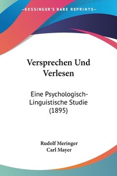 portada Versprechen Und Verlesen: Eine Psychologisch-Linguistische Studie (1895) (en Alemán)