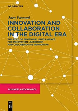 portada Innovation and Collaboration in the Digital Era: The Role of Emotional Intelligence for Innovation Leadership and Collaborative Innovation (in English)
