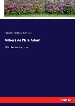 portada Villiers de l'Isle Adam: His life and works (in English)