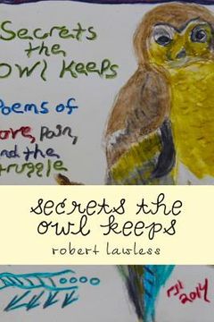 portada secrets the owl keeps: poems of love, pain, doubt, and living (en Inglés)