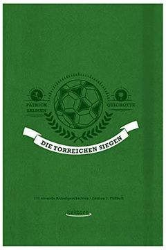 portada Die Torreichen Siegen: 111 Absurde Rätselgeschichten? Edition 5: Fußball (en Alemán)