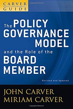 portada A Carver Policy Governance Guide: The Policy Governance Model and the Role of the Board Member (J-B Carver Board Governance Series) (en Inglés)