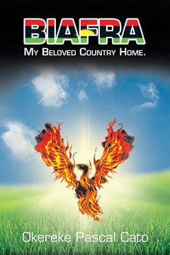 portada Biafra: My Beloved Country Home. (en Inglés)