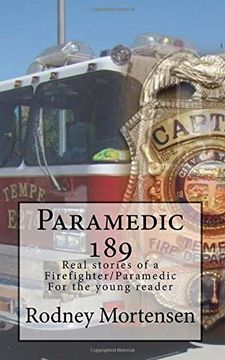 portada Paramedic 189: Real stories of a firefighter/paramedic for the young reader