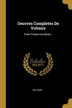 portada Oeuvres Completes De Voltaire: Tome Trente-neuvième... (en Francés)