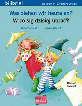 portada Was Ziehen wir Heute An?  Kinderbuch Deutsch-Polnisch