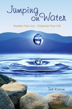 portada Jumping On Water: Awaken Your Joy - Empower Your Life (in English)