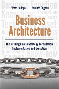 portada Business Architecture: The Missing Link in Strategy Formulation, Implementation and Execution (en Inglés)