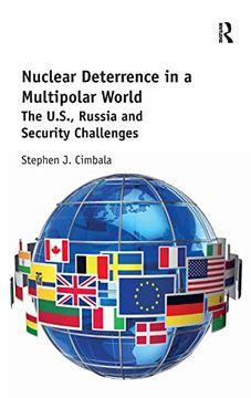 portada Nuclear Deterrence in a Multipolar World: The U. S. , Russia and Security Challenges (in English)