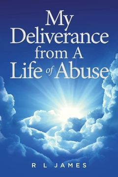 portada My Deliverance from A Life of Abuse (en Inglés)