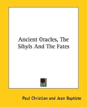 portada ancient oracles, the sibyls and the fates (en Inglés)