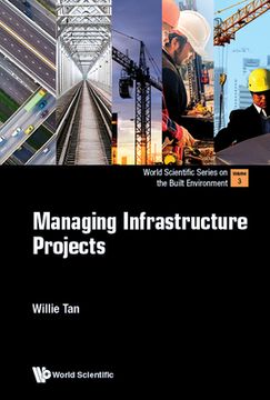 portada Managing Infrastructure Projects: 3 (World Scientific Series on the Built Environment) 