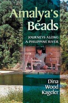 portada Amalya's Beads: Journeys Along a Philippine River (en Inglés)