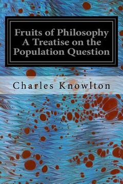 portada Fruits of Philosophy A Treatise on the Population Question (en Inglés)