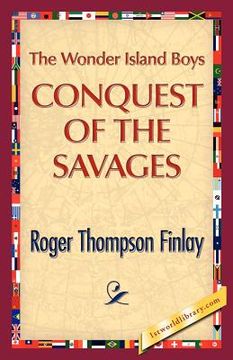 portada the wonder island boys: conquest of the savages (en Inglés)