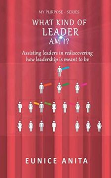 portada What Kind of Leader am i? Assisting Leaders in Rediscovering how Leadership is Meant to be (my Purpose - Series) 