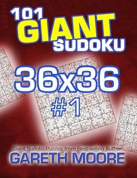 portada 101 Giant Sudoku 36x36 #1 (en Inglés)