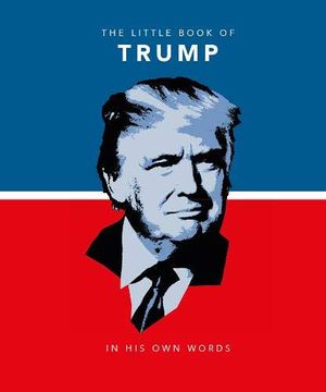 portada The Little Book of Trump: In his own Words (en Inglés)