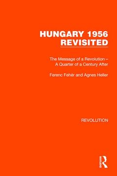 portada Hungary 1956 Revisited (Routledge Library Editions: Revolution) (en Inglés)