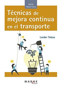 Técnicas de mejora continua en el transporte (Biblioteca de logística) (Spanish Edition)