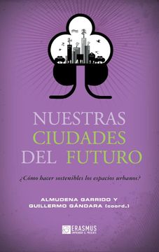 portada Nuestras Ciudades del Futuro: Cómo Hacer Sostenibles los Espacios Urbanos? (in Spanish)