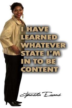 portada I Have Learned Whatever State I'm In To Be Content! (in English)