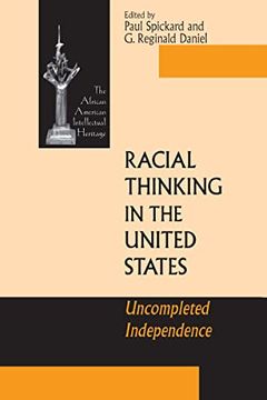portada Racial Thinking in the United States: Uncompleted Independence (African American Intellectual Heritage) (en Inglés)