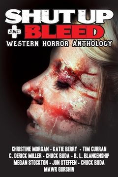 portada Shut Up & Bleed: Western Horror Anthology (en Inglés)