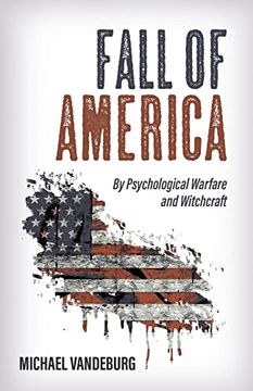 portada Fall of America: By Psychological Warfare and Witchcraft (en Inglés)