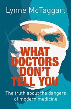 portada What Doctors Don't Tell You: The Truth About the Dangers of Modern Medicine (in English)
