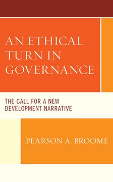 portada An Ethical Turn in Governance: The Call for a New Development Narrative (en Inglés)