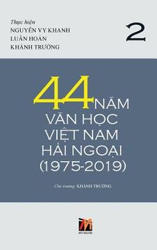 portada 44 Năm Văn Học Việt Nam Hải Ngoại (1975-2019) - Tập 2 (en Vietnamita)