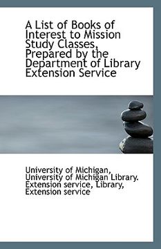 portada a list of books of interest to mission study classes, prepared by the department of library extensio