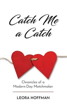portada Catch me a Catch: Chronicles of a Modern-Day Matchmaker (in English)