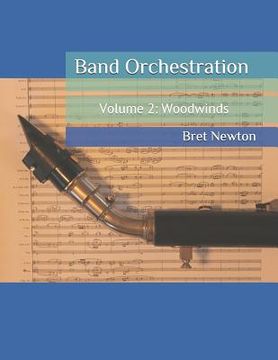 portada Band Orchestration - Volume 2: Woodwinds (en Inglés)