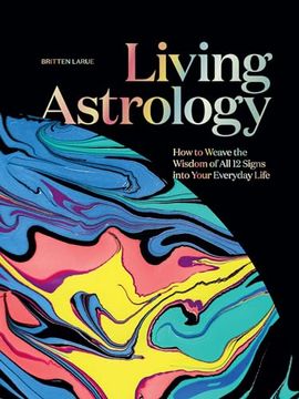 portada Living Astrology: How to Weave the Wisdom of all 12 Signs Into Your Everyday Life (en Inglés)