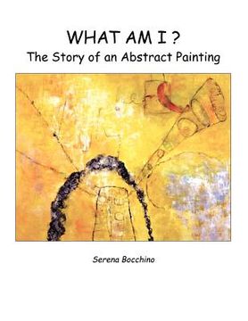 portada what am i? the story of an abstract painting (in English)