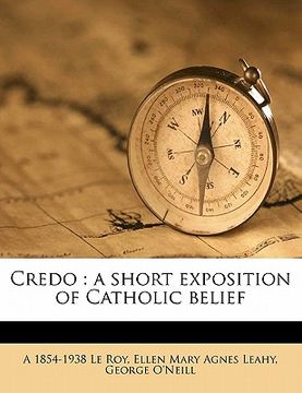 portada credo: a short exposition of catholic belief (en Inglés)