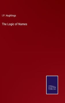 portada The Logic of Names (in English)