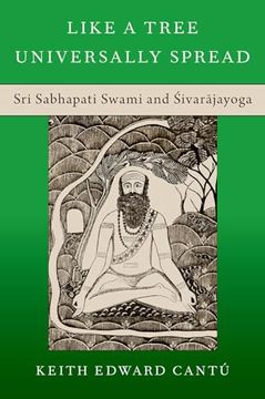 portada Like a Tree Universally Spread: Sri Sabhapati Swami and Śivarājayoga (Oxford stu Western Esotericism Series) (in English)