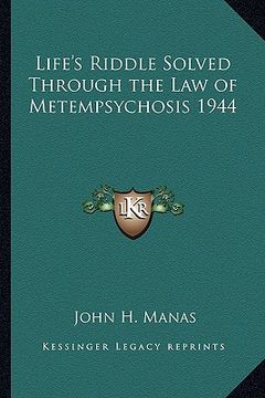 portada life's riddle solved through the law of metempsychosis 1944 (en Inglés)