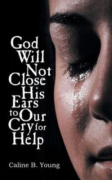 portada God Will Not Close His Ears to Our Cry for Help (in English)