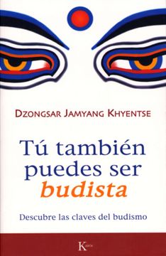 portada Tu Tambien Puedes ser Budista: Descubre las Claves del Budismo (in Spanish)