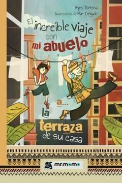 portada INCREIBLE VIAJE CON MI ABUELO A LA TERRAZA DE SU CASA (in Spanish)