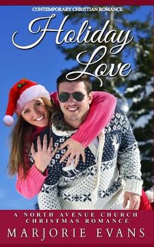 portada Contemporary Christian Romance: Holiday Love: A North Avenue Church Christmas Romance (en Inglés)