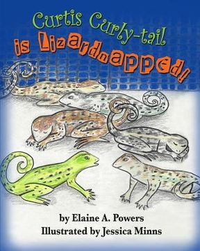 portada Curtis Curly-tail is Lizardnapped! (en Inglés)
