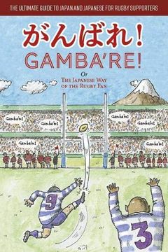 portada Gamba're! The Japanese way of the Rugby fan (in English)