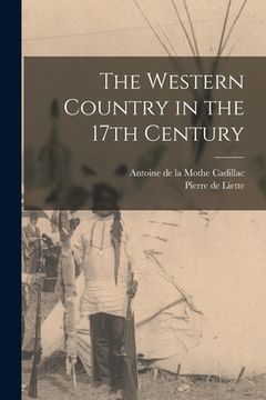 portada The Western Country in the 17th Century (en Inglés)