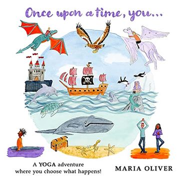 portada Once Upon a Time, You. A Yoga Adventure Where you Choose What Happens! 1 (en Inglés)
